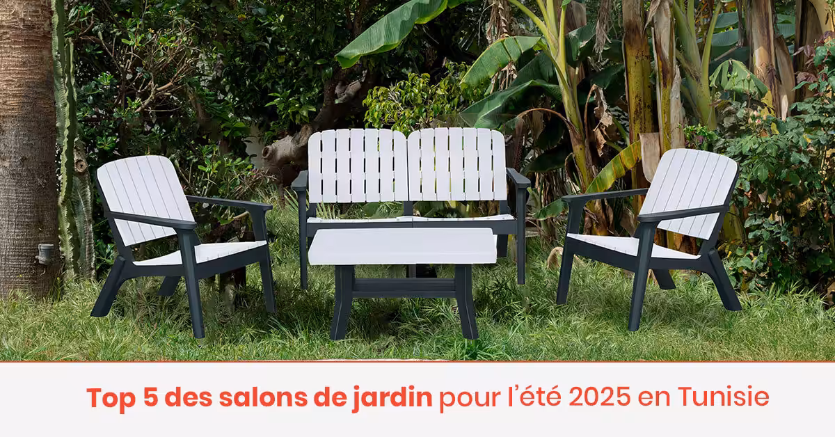 Top 5 des salons de jardin tendance pour l’été 2026 en Tunisie