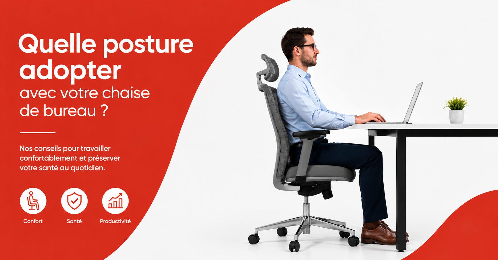 Quelle Posture Adopter avec votre chaise de bureau ?